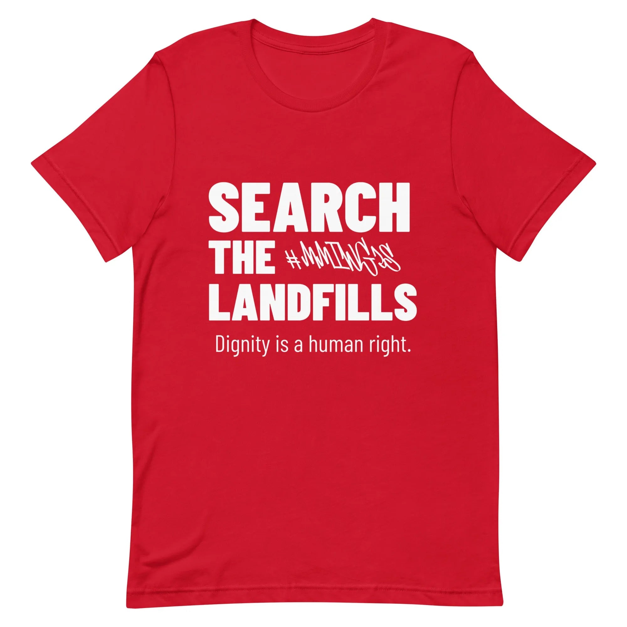 Search the landfills MMIWG2S T-shirt (unisex)