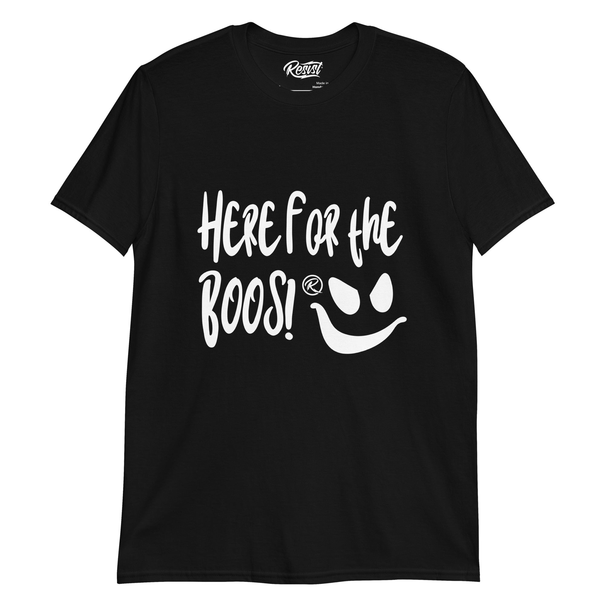 Here for the boos T-Shirt (unisex)