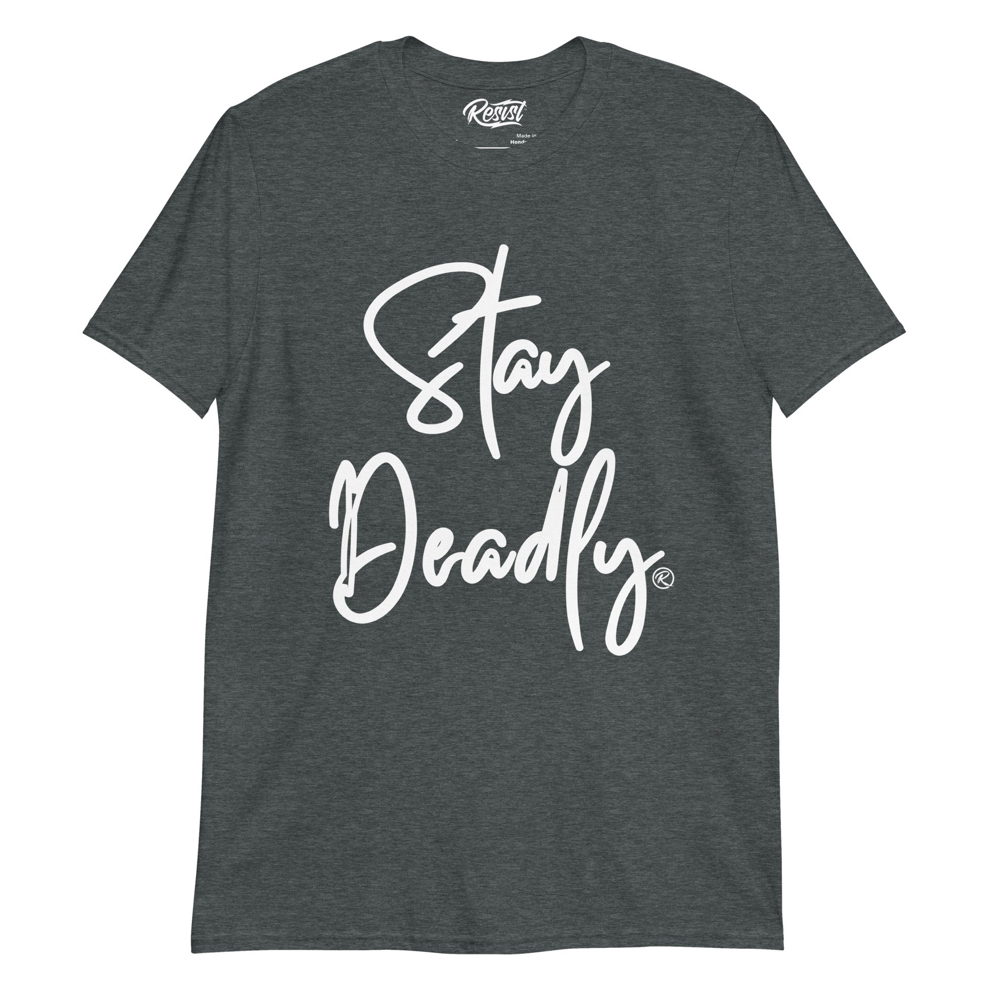 Stacked "Stay Deadly" T-shirt