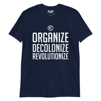 Thumbnail for Organize, Decolonize, Revolutionize T-shirt