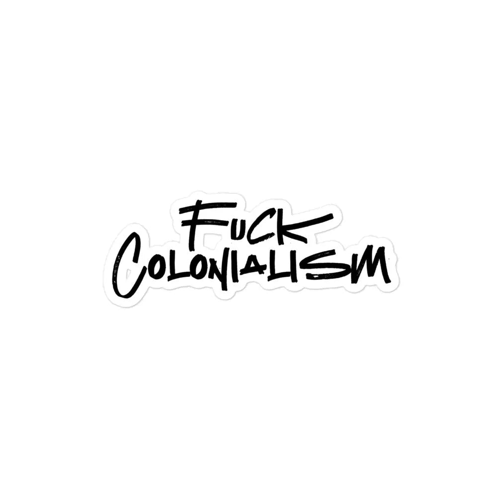 Fuck Colonialism Sticker