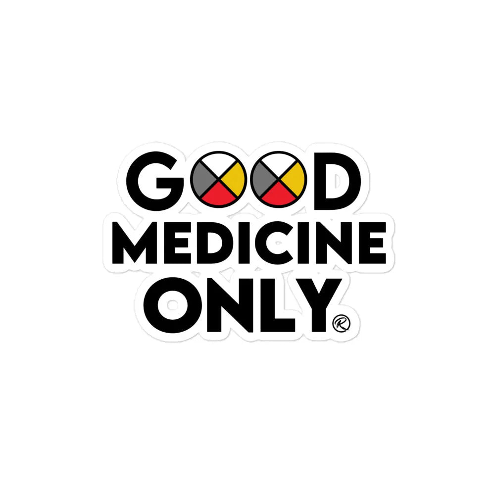 Good medicine only sticker