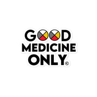 Thumbnail for Good medicine only sticker