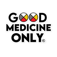 Thumbnail for Good medicine only sticker