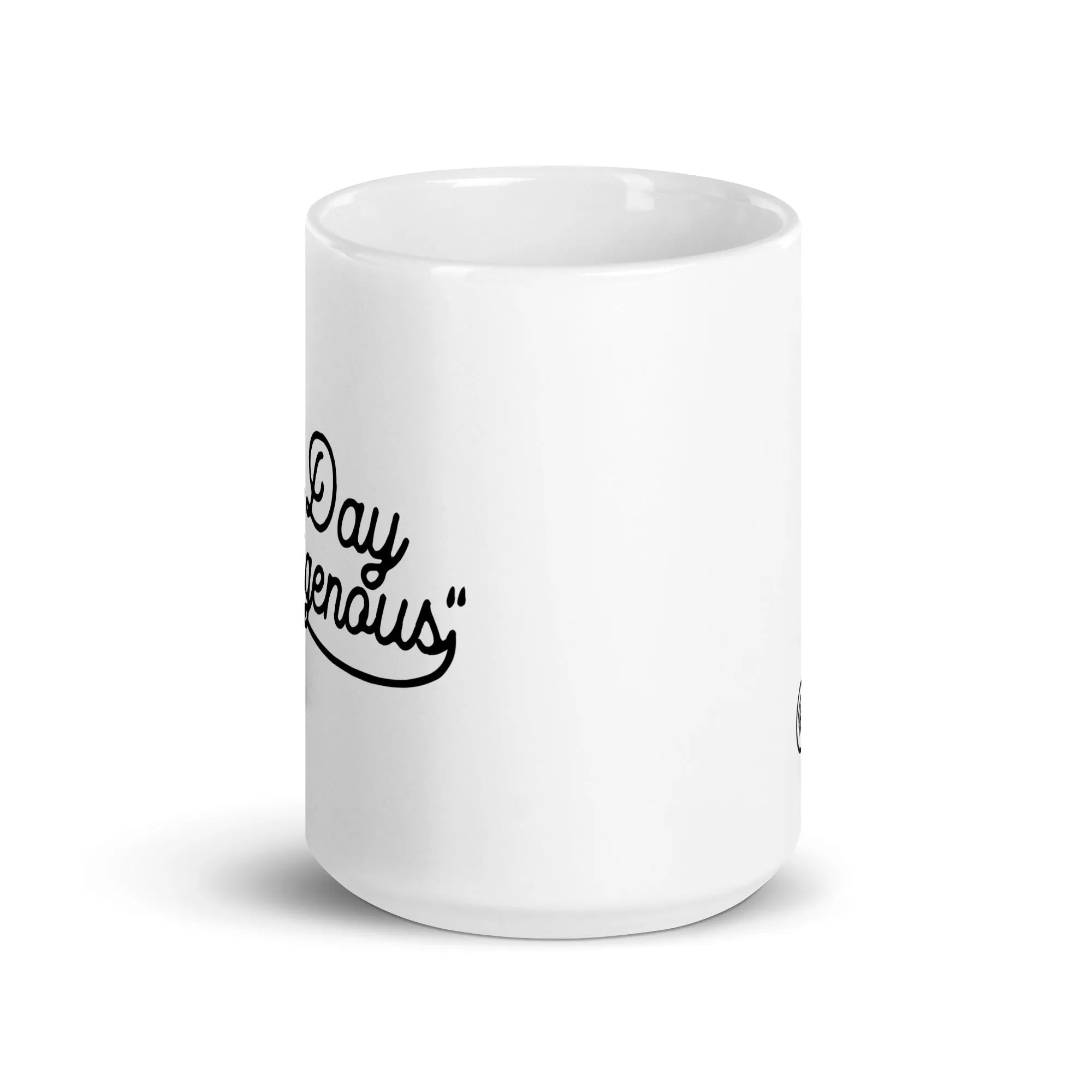 It's a good day to be Indigenous Mug (11oz/15oz)